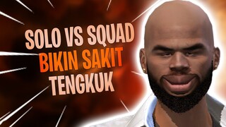 Solo Vs Squad Bikin Sakit Tengkukan, Bulu Merinding, Bauk Jigong