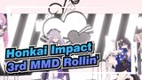 [Honkai Impact 3rd MMD] ♥『Rollin' 』/ Selamat Ulang Tahun ke-5!