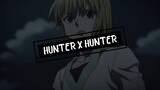 Hunter X Hunter - Edits[AMV]