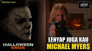 Review HALLOWEEN ENDS (2022) - LEBIH S4DIS DARI DUA FILM SEBELUM NYA