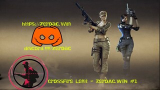 CrossFire Legit - ZeroAC.WIN #1