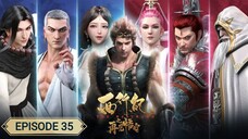 Xi Xing Ji Season 5 Episode 35 sub indo