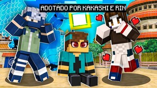 MINECRAFT... MAS EU FUI ADOTADO POR KAKASHI E RIN!