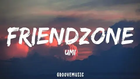 UMI - Friendzone (Lyrics)