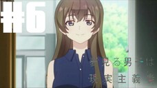 Yumemiru Danshi wa Genjitsushugisha Eps 6 [Sub Indo]