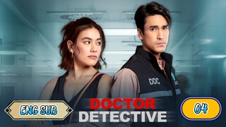 🇹🇭 DOCTOR DETECTIVE EPISODE 4 ENG SUB | LAKORN