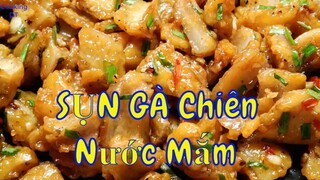 SỤN GÀ CHIÊN NƯỚC MẮM giòn sần sật ngon khó cưỡng#sụngàchiênmắm #onhavanvui #stayhomeandcookingDT