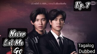 🇹🇭Never Let Me Go Episode 7 [Tagalog Dubbed] By: iWantTFC