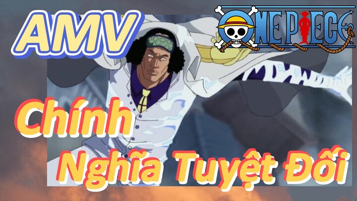 [Đảo Hải Tặc] AMV | Chính Nghĩa Tuyệt Đối