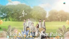 Let Me Take Your Pulse Ep 3  EngSub HD Cdrama