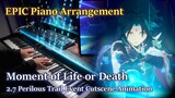 Moment of Life or Death/Genshin Impact 2.7 Perilous Trail Cutscene Animation EPIC Piano Arrangement