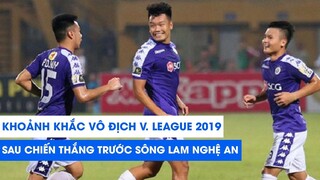 Khoảnh khắc Hà Nội FC ăn mừng chức VÔ ĐỊCH V.League 2019 sau chiếc thắng trước SLNA | NEXT SPORTS