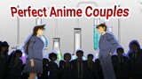 AMV Perfect Anime Couples 🥸