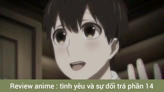 review Anime tình yêu và sự dối trá phần 14