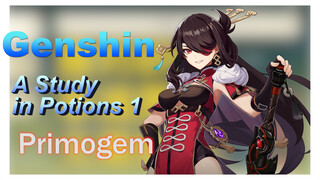 [Genshin,  GMV]How to fill the Primogem with  zero experience in  A Study in Potions 1