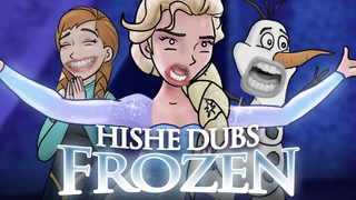 HISHE Dubs - Frozen (บทสรุปตลก)