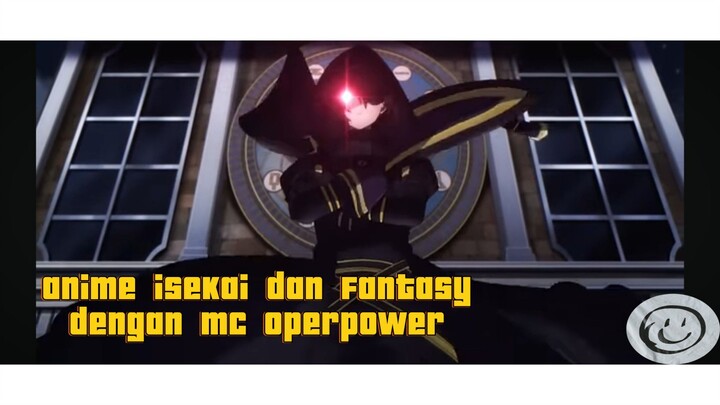 10 anime isekai dan Fantasy dengan mc operpower