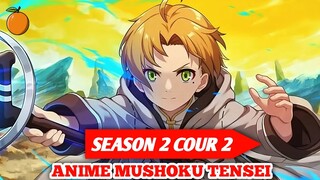 Jadwal Tayang Cour Kedua dari Mushoku Tensei Season 2 Resmi Diumumkan!!