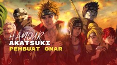 (AMV) HANCUR - AKATSUKI PEMBUAT ONAR