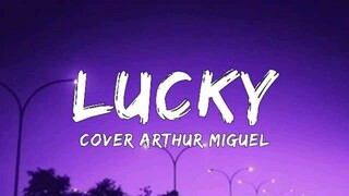 Lucky by Arthur Miguel