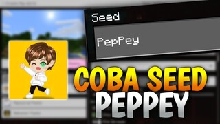 MENCOBA SEED "PepPey" DI MCPE !!! BENER-BENER HOKI UNTUK SURVIVAL...