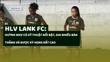 HLV Lank FC: 'Huỳnh Như có kỹ thuật nổi bật, ghi nhiều bàn thắng và được kỳ vọng rất cao'