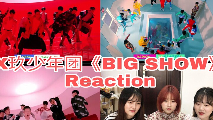 【X玖少年团】A WeChat-style MV that makes your eyes shine? 《BIG SHOW》Reaction