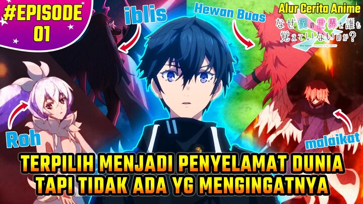 PINDAH KE ALAM GHOIB JADI OP | Alur Cerita Anime Naze Boku No Sekai wo Daremo Oboeteinai no Ka EPS 1