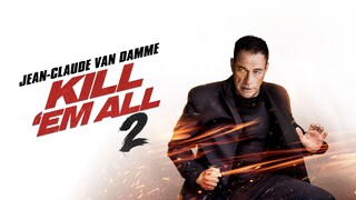 WATCH  Kill 'Em All 2 (2024) - Link In The Description