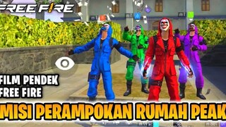 FILM PENDEK FREE FIRE!! MISI PERAMPOKAN RUMAH PEAK!!