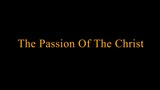[2004] The Passion Of The Christ