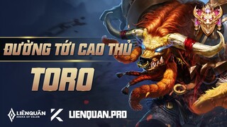 ĐƯỜNG TỚI CAO THỦ TORO LIÊN QUÂN MOBILE