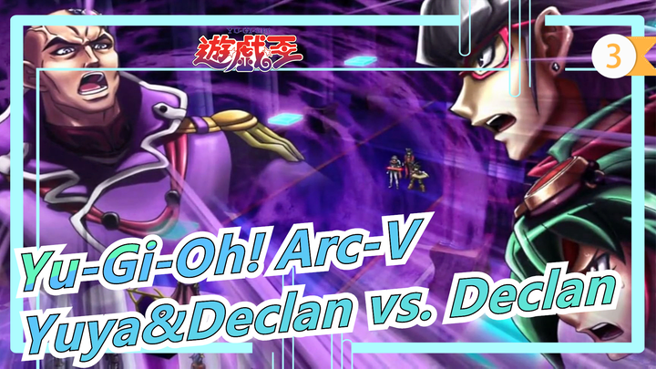 [Yu-Gi-Oh! Arc-V] Yuya&Declan vs. Declan_D