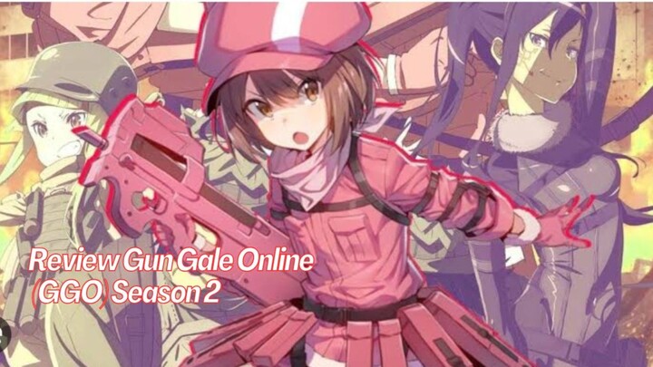 Review Gun Gale Online (GGO) Season 2