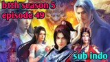 Batle Through The Heavens Season 5 Episode 49 Sub Indo