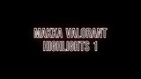 Valorant Highlight Makka 1