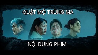 Nội dung phim EXHUMA - QUẬT MỘ TRÙNG MA phim kinh dị TÂM LINH CỰC HOT