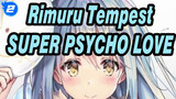 Rimuru Tempest / SUPER PSYCHO LOVE / TenSura / Epic_2