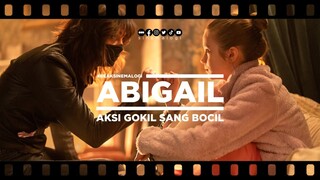 review Abigail: Aksi Gokil Sang Bocil