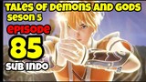 Tales of Demons and Gods S5 Ep85 sub indo