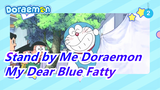[Stand by Me Doraemon] Don't Cry, My Dear Blue Fatty_2