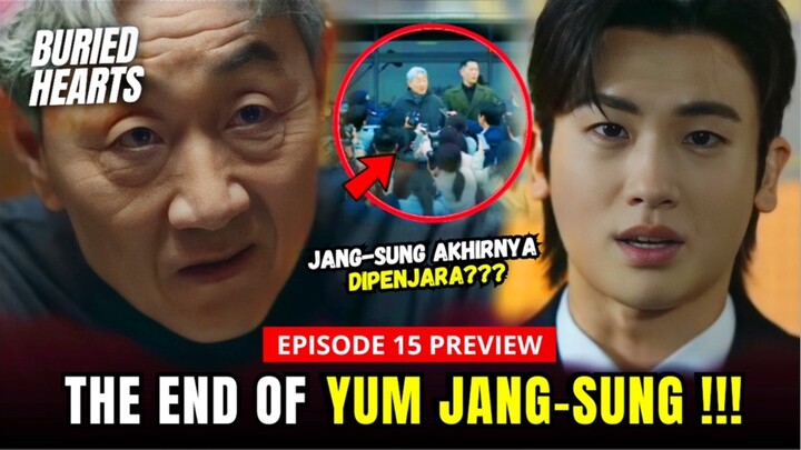 Buried Hearts Episode 15 Preview | Akhir dari Yum Jang-sung⁉️Park Hyung-Sik x Hong Hwa-Yeona