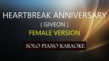 HEARTBREAK ANNIVERSARY ( GIVEON ) ( FEMALE VERSION ) PH KARAOKE PIANO by REQUEST (COVER_CY)