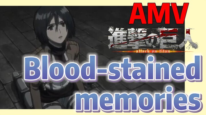 [Attack on Titan]  AMV | Blood-stained memories