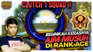 AWALNYA SELALU DIREMEHKAN DIKATAIN NOOB , KALI INI BISA CLUTCH 1 SQUAD DI RANK ACE !! - PUBG MOBILE