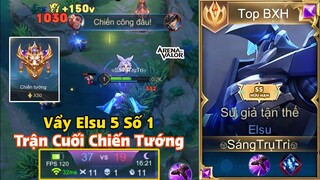 Top Elsu Phô Diễn Toàn Bộ Kĩ Năng Vẩy Elsu Trận Cuối Lên Chiến Tướng Cái Kết KDA 5 Số 1 Cực Chất