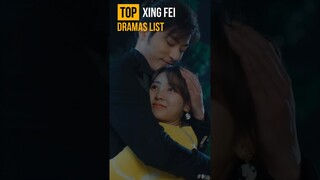 Top Xing Fei Dramas List 邢菲 #XingFei #FeiXing #FairXing #XiaoFei #邢菲