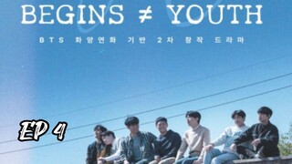 🇰🇷 EP 4 | Begins ≠ Youth [Eng Sub]