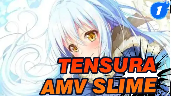 AMV/TenSura | The ones that swallow everything? Slime!_1