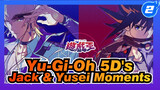 Yu-Gi-Oh 5D's | Jack x Yusei | Jack & Yusei plotline compilation (updates continuing)_F2